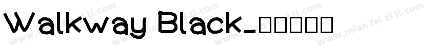 Walkway Black字体转换